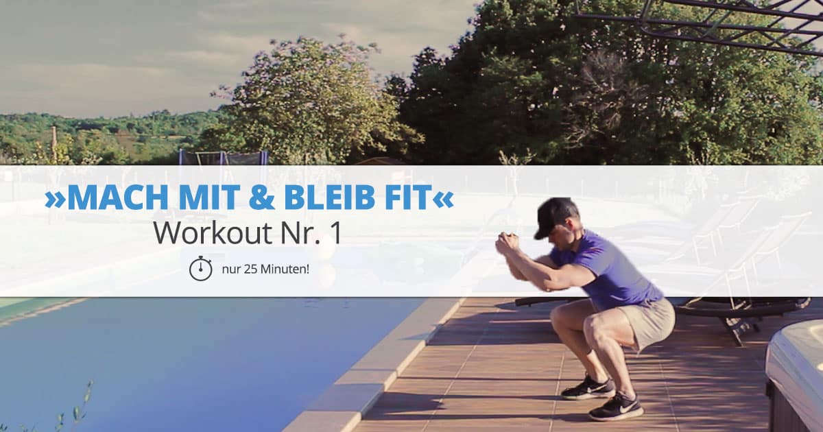 Workout Nr. 1 – »MACH MIT & BLEIB FIT«