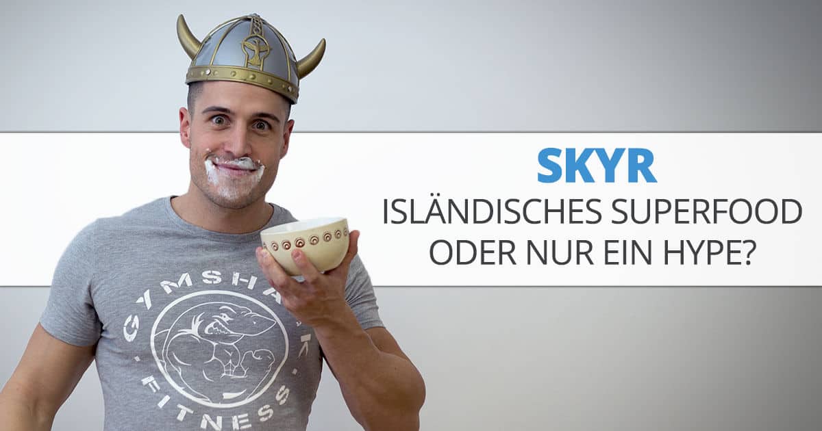 SKYR – Isländisches Superfood oder nur ein Hype?