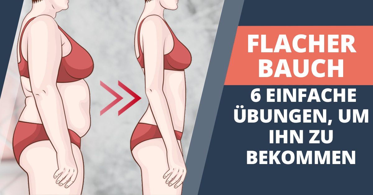 Flacher Bauch – 6 einfache Übungen, um ihn zu bekommen